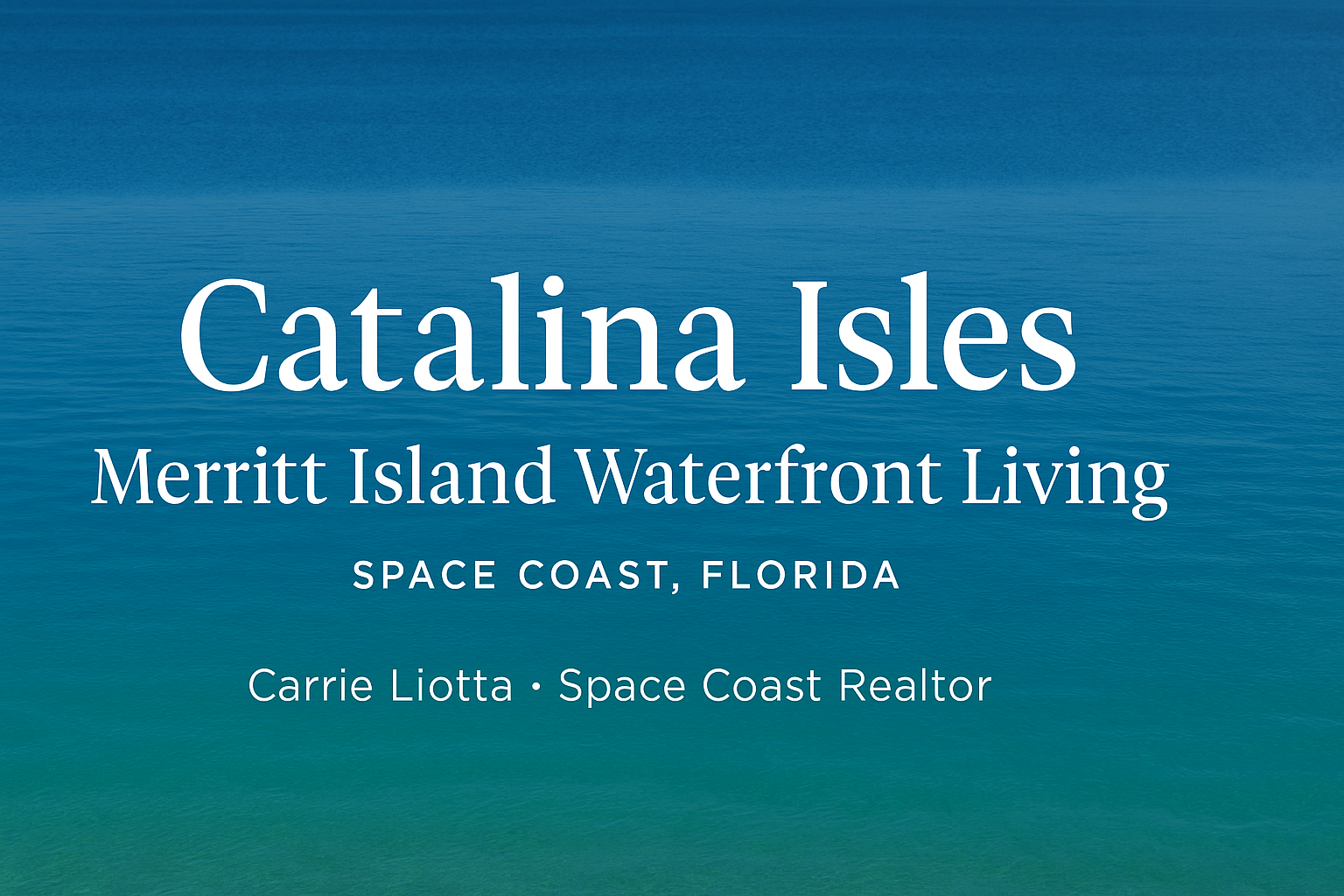 Catalina Isles, Merritt Island, Florida: A Space Coast Waterfront
