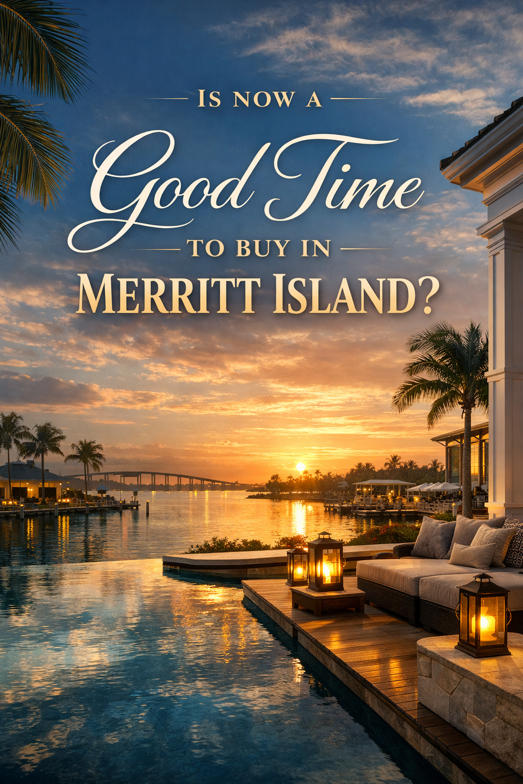 Is Now a Good Time to Buy in Merritt Island?